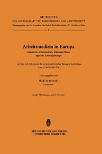 Cover Arbeitsmedizin in Europa, Allgemeine Arbeitsmedizin, Silikoseprobleme, Spezielle Arbeitspathologie