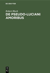 Cover De Pseudo-Luciani Amoribus