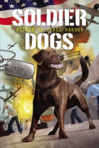Cover Soldier Dogs #2: Attack on Pearl Harbor
