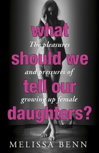 Cover What Should We Tell Our Daughters?