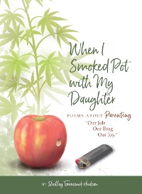 Cover When I Smoked Pot with my Daughter