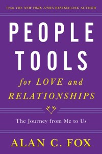 Cover People Tools for Love and Relationships : The Journey from Me to Us