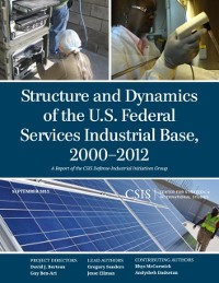 Cover Structure and Dynamics of the U.S. Federal Services Industrial Base, 2000-2012