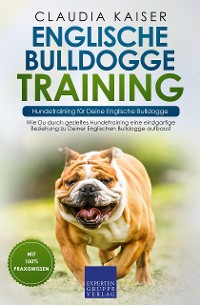 Cover Englische Bulldogge Training – Hundetraining für Deine Englische Bulldogge