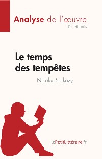 Cover Le temps des tempêtes de Nicolas Sarkozy (Analyse de l'œuvre)