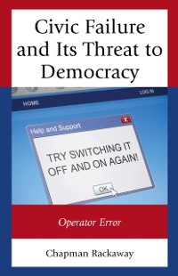 Cover Civic Failure and Its Threat to Democracy