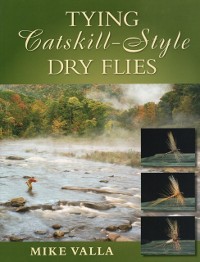 Cover Tying Catskill-Style Dry Flies