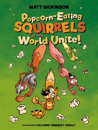 Cover Popcorn-eating Squirrels of the World Unite!