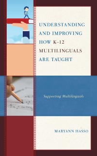 Cover Understanding and Improving how K-12 Multilinguals are Taught