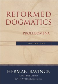 Cover Reformed Dogmatics : Volume 1