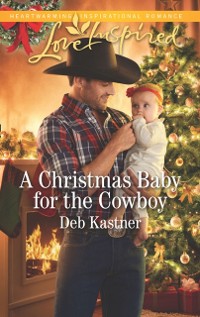Cover Christmas Baby For The Cowboy (Mills & Boon Love Inspired) (Cowboy Country, Book 9)