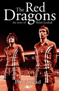 Cover Red Dragons, The - The Story of Welsh Football