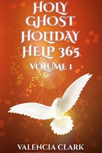 Cover HOLY GHOST HOLIDAY HELP 365 VOLUME 1