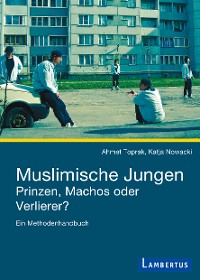 Cover Muslimische Jungen - Prinzen, Machos oder Verlierer?