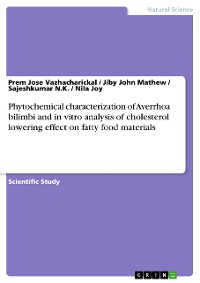 Cover Phytochemical characterization of Averrhoa bilimbi and in vitro analysis of cholesterol lowering effect on fatty food materials