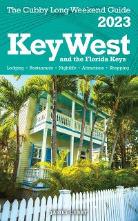 Cover Key West & The Florida Keys - The Cubby 2023 Long Weekend Guide