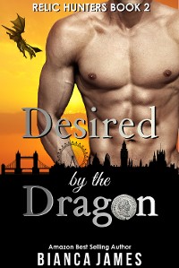Cover Desired by the Dragon: Dragon Shifter Romance