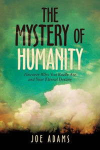 Cover The Mystery  of  Humanity