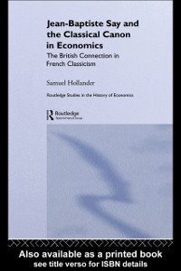 Cover Jean-Baptiste Say and the Classical Canon in Economics