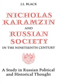 Cover Nicholas Karamzin and Russian Society in the Nineteenth Century