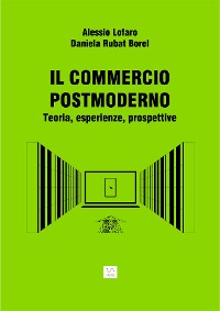 Cover IL COMMERCIO POST MODERNO Teoria, esperienze, prospettive