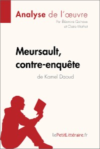 Cover Meursault, contre-enquête de Kamel Daoud (Analyse de l'œuvre)