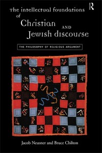 Cover Intellectual Foundations of Christian and Jewish Discourse
