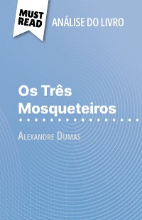 Cover Os Três Mosqueteiros de Alexandre Dumas (Análise do livro)