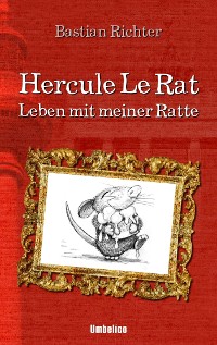 Cover Hercule Le Rat: Leben mit meiner Ratte