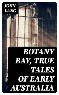 Cover Botany Bay, True Tales of Early Australia