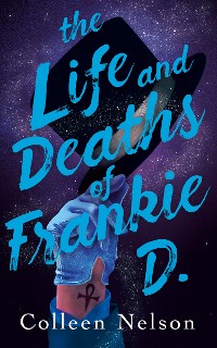 Cover The Life and Deaths of Frankie D.