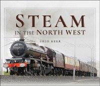 Cover Steam in the North West