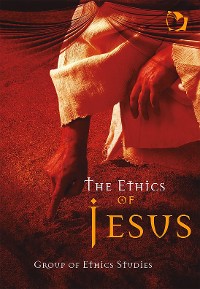 Cover The Ethics of Jesus