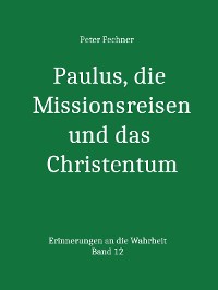 Cover Paulus, die Missionsreisen und das Christentum