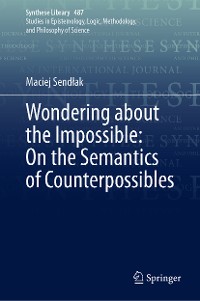 Cover Wondering about the Impossible: On the Semantics of Counterpossibles