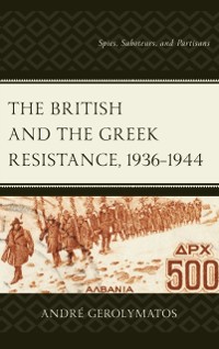 Cover British and the Greek Resistance, 1936-1944