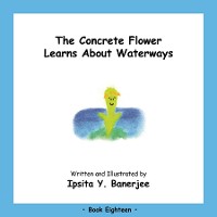 Cover The Concrete Flower Learns About Waterways