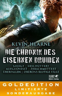 Cover Die Chronik des Eisernen Druiden. Goldedition Bände  6-9