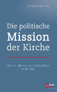 Cover Die politische Mission der Kirche