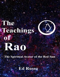 Cover The Teachings of Rao:The Spiritual Avatar of the Red Sun