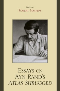 Cover Essays on Ayn Rand's Atlas Shrugged