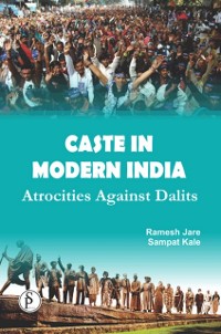 Cover Caste In Modern India Atrocities Against Dalits