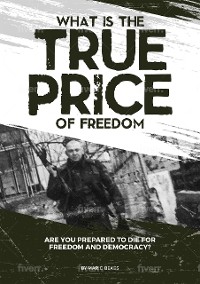 Cover What is the True Price of Freedom