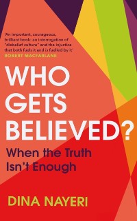 Cover Who Gets Believed? : When the Truth Isn’t Enough