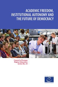 Cover Academic freedom, institutional autonomy and the future of democracy