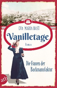 Cover Vanilletage – Die Frauen der Backmanufaktur
