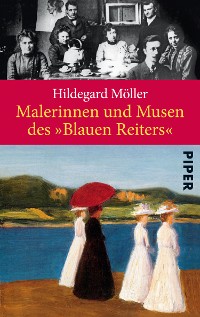 Cover Malerinnen und Musen des »Blauen Reiters«