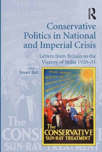 Cover Conservative Politics in National and Imperial Crisis