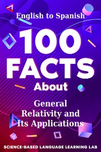 Cover 100 Facts About General Relativity and Its Applications