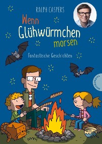 Cover Wenn Glühwürmchen morsen: Fantastische Geschichten